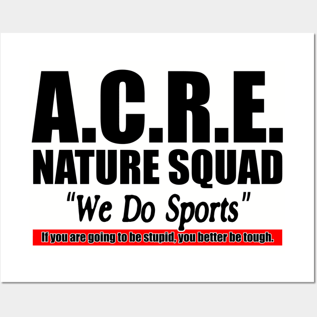 A.C.R.E. Nature Squad Wall Art by beccas_bins